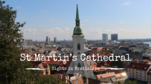 St Martin's Cathedral, Sights in Bratislava, Slovakia