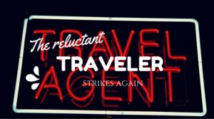 Reluctant traveler