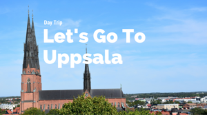 Day trip to Uppsala, Sweden