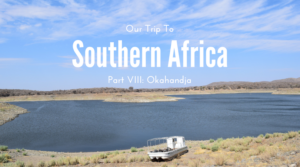 Our trip to Southern Africa, Okahandja, Namibia