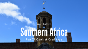 Out trip to Southern Africa, Castle of Good Hope, Cape Town, South Africa