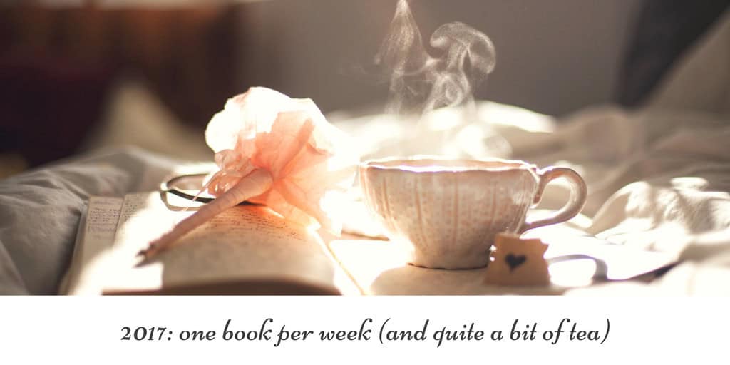 2017- one book per week (and quite a bit of tea)