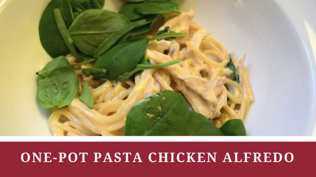 One-pot pasta chicken alfredo