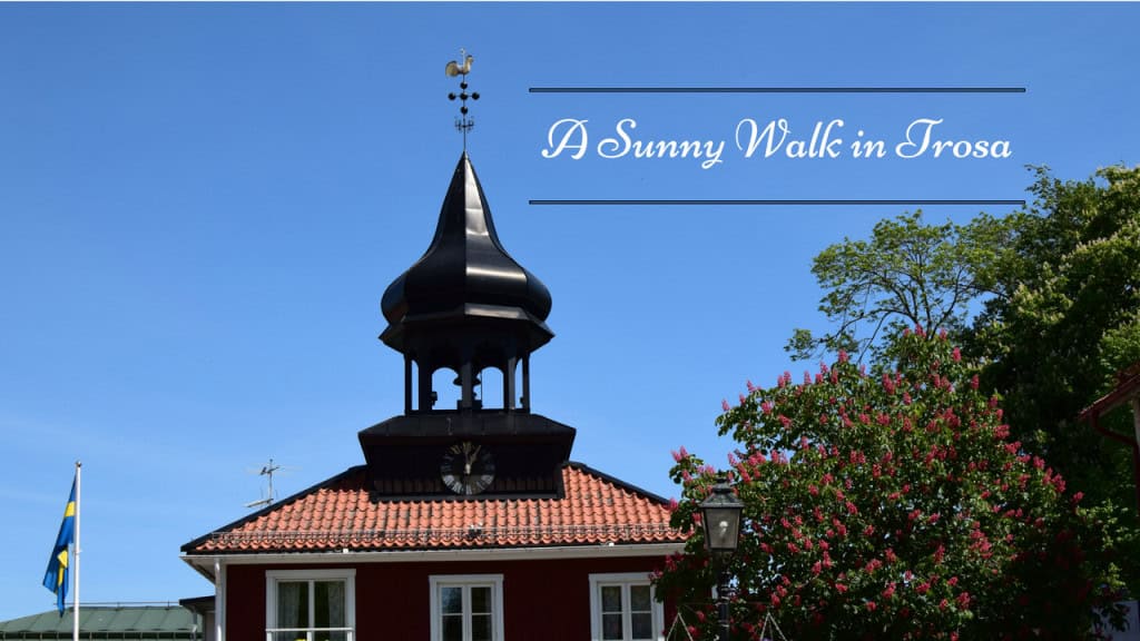 A Sunny Walk, Trosa, Sweden, Stadshuset, Town hall