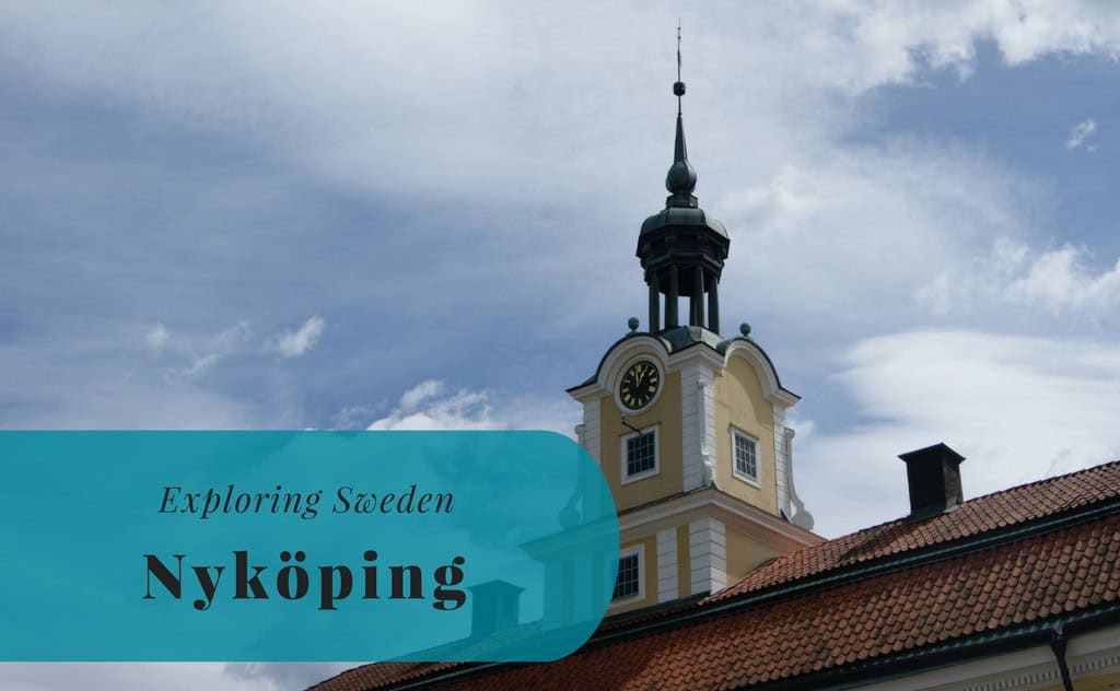 Exploring Sweden, Nyköping, Södermanland