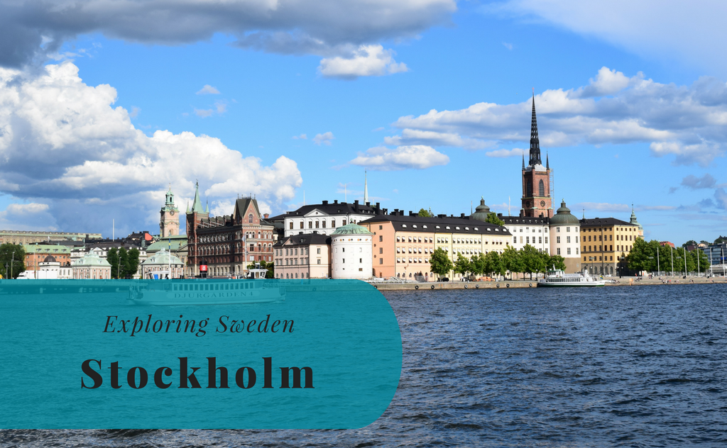Exploring Sweden, Stockholm, Södermanland, Uppland, The Capital