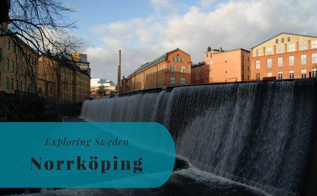 Exploring Sweden, Norrköping, Östergötland