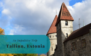 An Impulsive Trip, Estonia, Tallinn