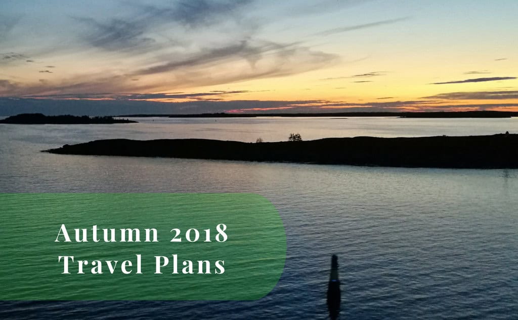 Autumn 2018 Travel Plans
