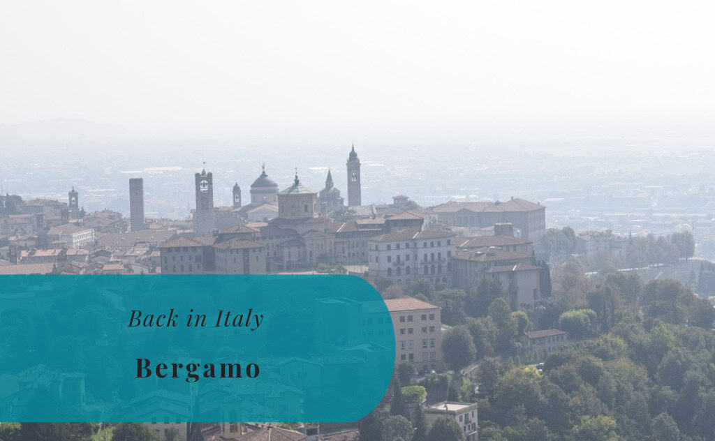 Bergamo, Lombardy – Exploring Italy 2018