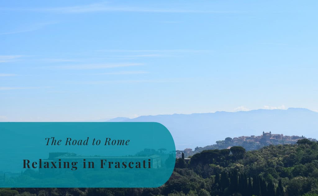 Frascati, Italy, Road to Rome