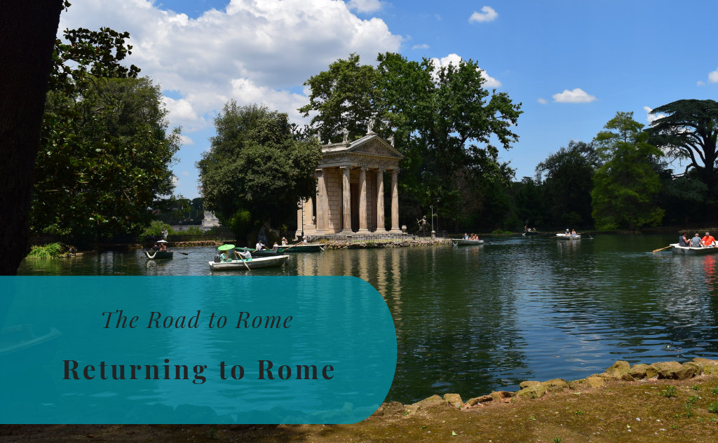 The Road to Rome - Returning to Rome