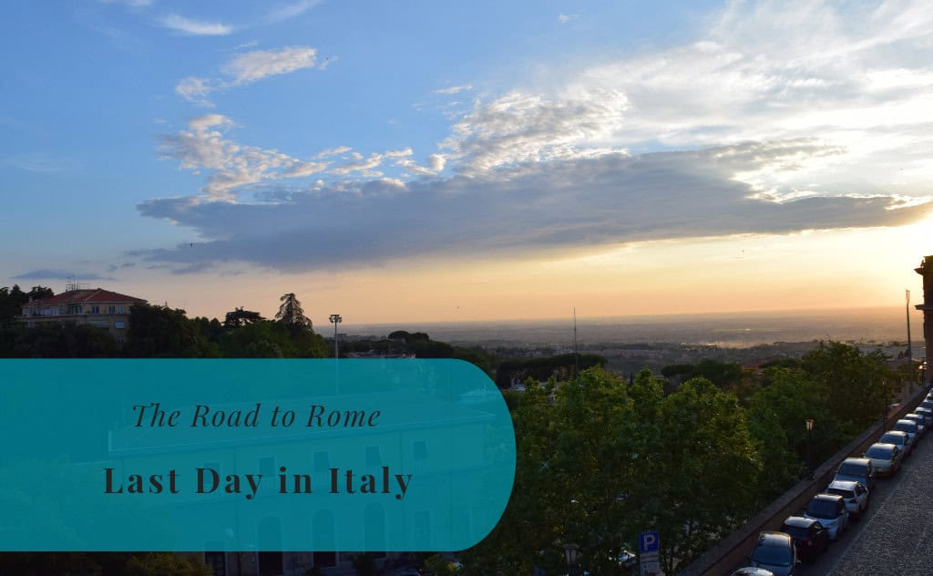 Road to Rome, Last Day in Italy, Frascati