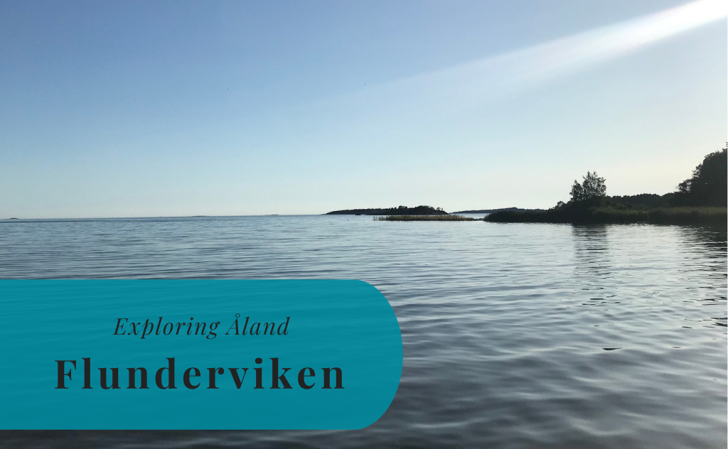 Flunderviken, Exploring Åland