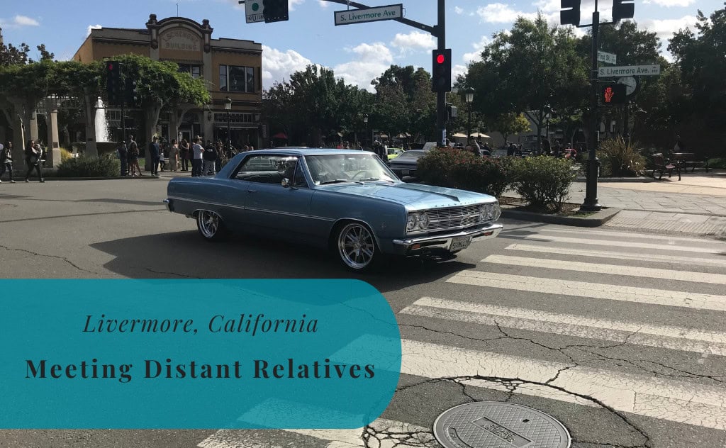 Livermore, Californa, United States, Meeting Distant Relatives
