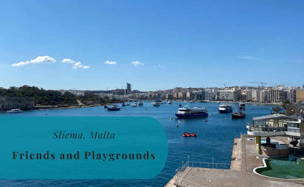 Sliema, Malta, Friends and Playgrounds