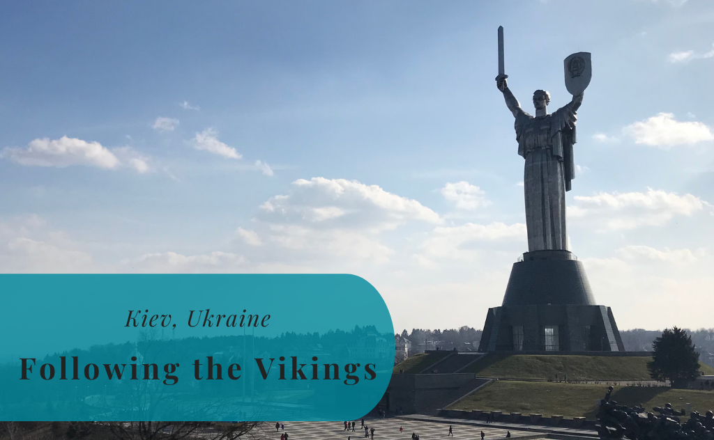 Kiev, Ukraine, A Weekend in the Path of the Vikings