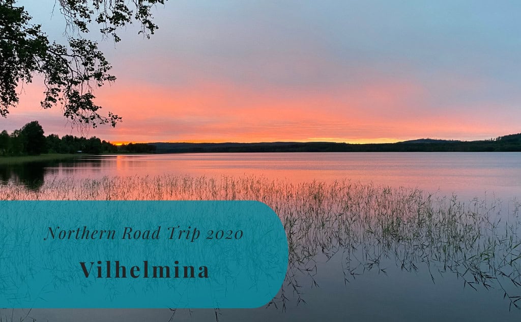 Northern Northern Road Trip 2020, Vilhelmina, Sweden