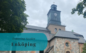 Enköping, Uppland, Exploring Sweden