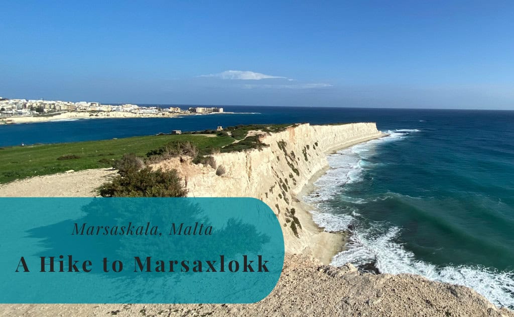 Marsaskala, Malta, A Hike to Marsaxlokk