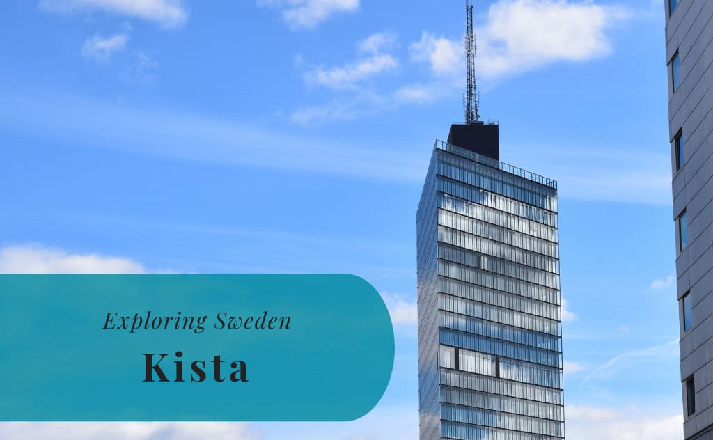 Kista, Stockholm, Exploring Sweden