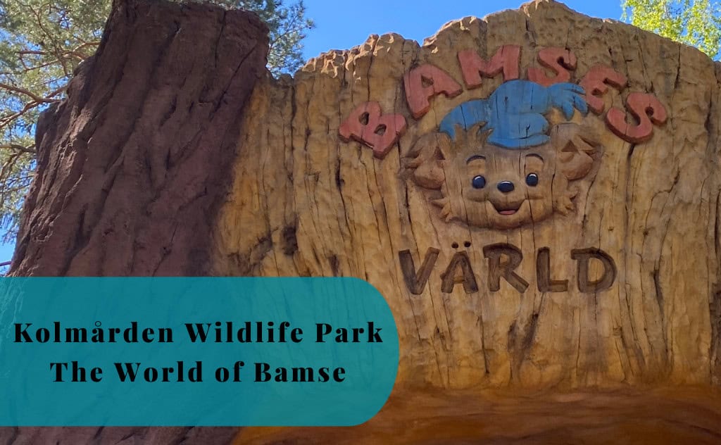 Kolmården Wildlife Park, Sweden - Exploring the World of Bamse 2022