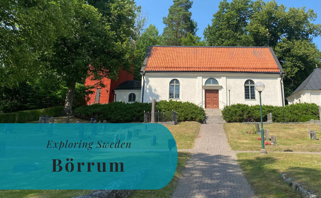 Börrum, Östergötland, Exploring Sweden
