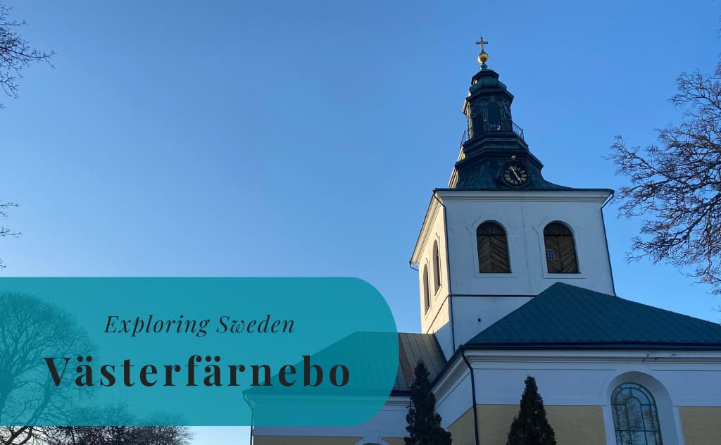 Västerfärnebo, Västmanland, Exploring Sweden