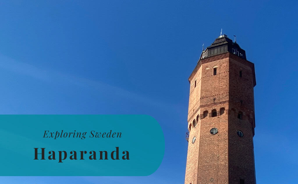 Haparanda, Norrbotten, Exploring Sweden