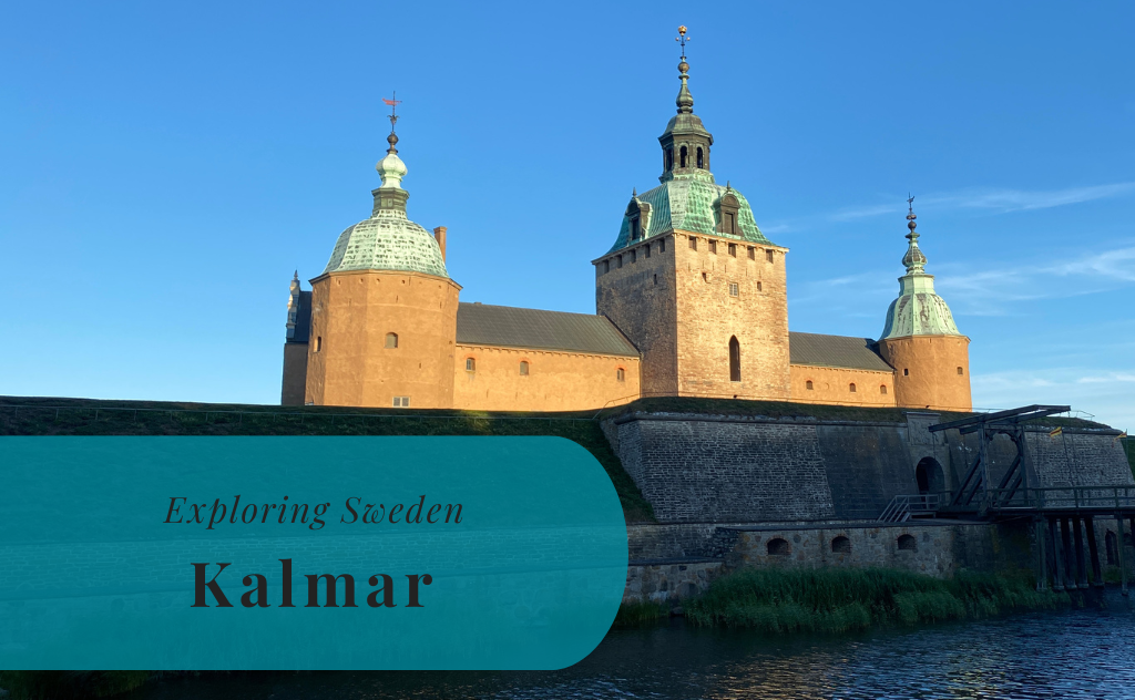 Kalmar, Småland, Exploring Sweden
