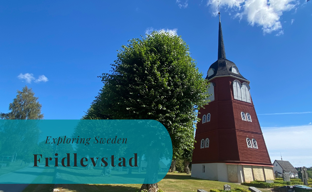 Fridlevstad, Blekinge, Exploring Sweden