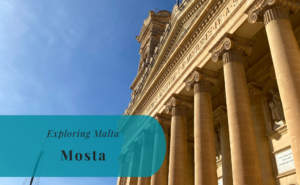 Mosta, Exploring Malta