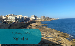 Xgħajra, Exploring Malta