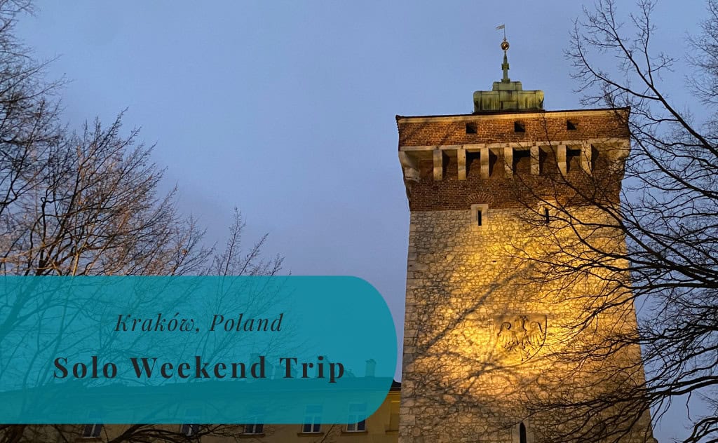 Kraków, Poland, Solo Weekend Trip