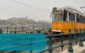 Going Solo to Budapest, Hungary? Solo Traveling, Solo Weekend, Travel, Ungern