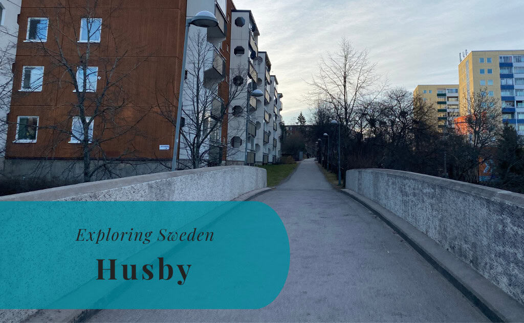 Husby, Stockholm, Exploring Sweden