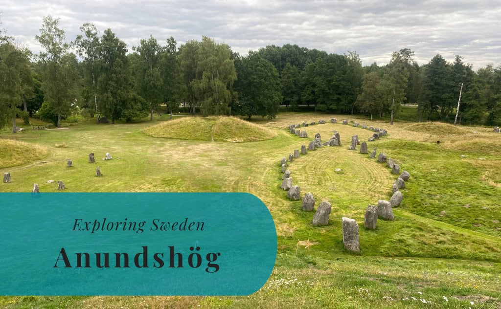 Anundshög, Västmanland, Exploring Sweden