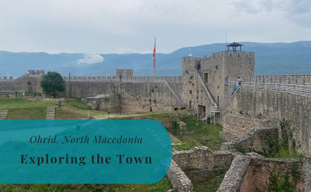 Ohrid, North Macedonia, Exploring the Town on Foot