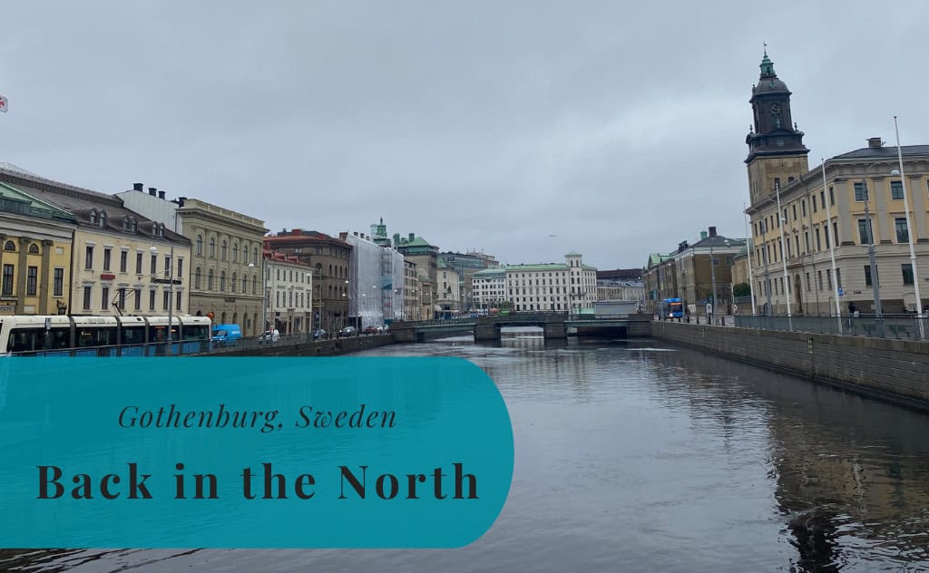 Gothenburg, Sweden, Back in the North