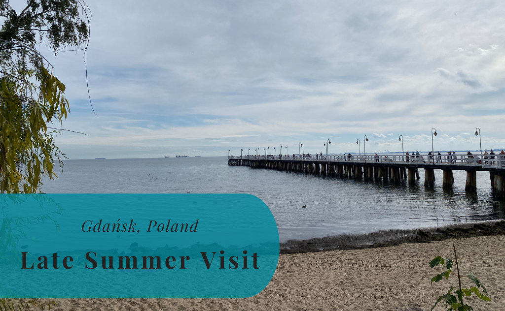 Gdańsk, Poland, A Late Summer Visit