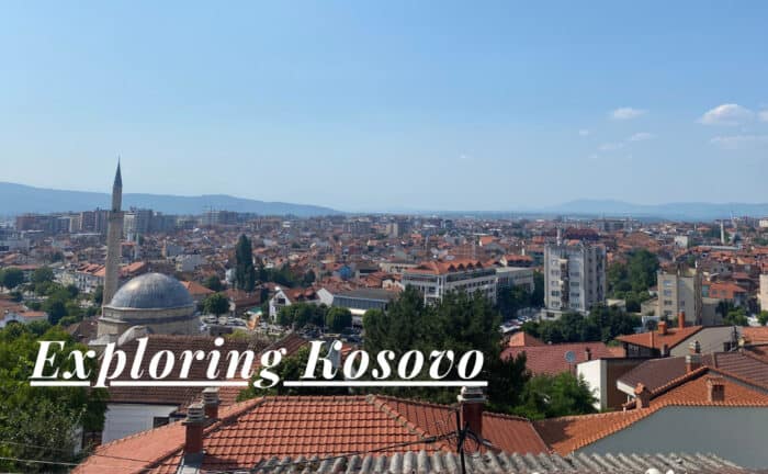 Exploring Kosovo, Pristina, Prizren