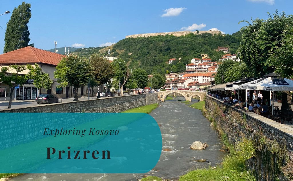 Призрен, Prizren, Exploring Kosovo, Kosovë, Kosova, Косово