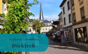 Diekirch, Exploring Luxembourg
