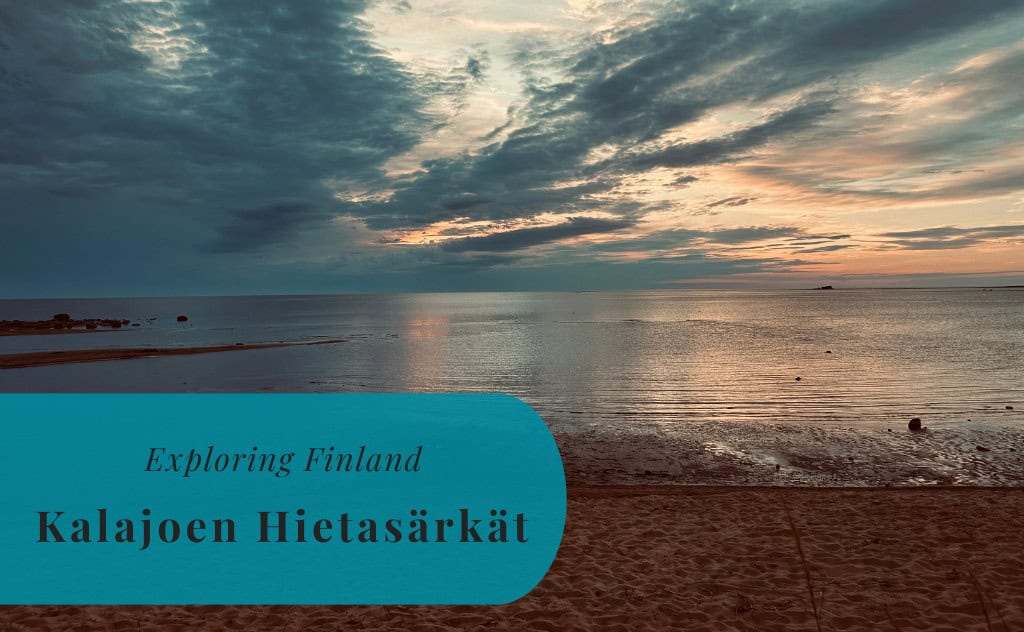 Kalajoen Hietasärkät, Kalajoki, Exploring Finland