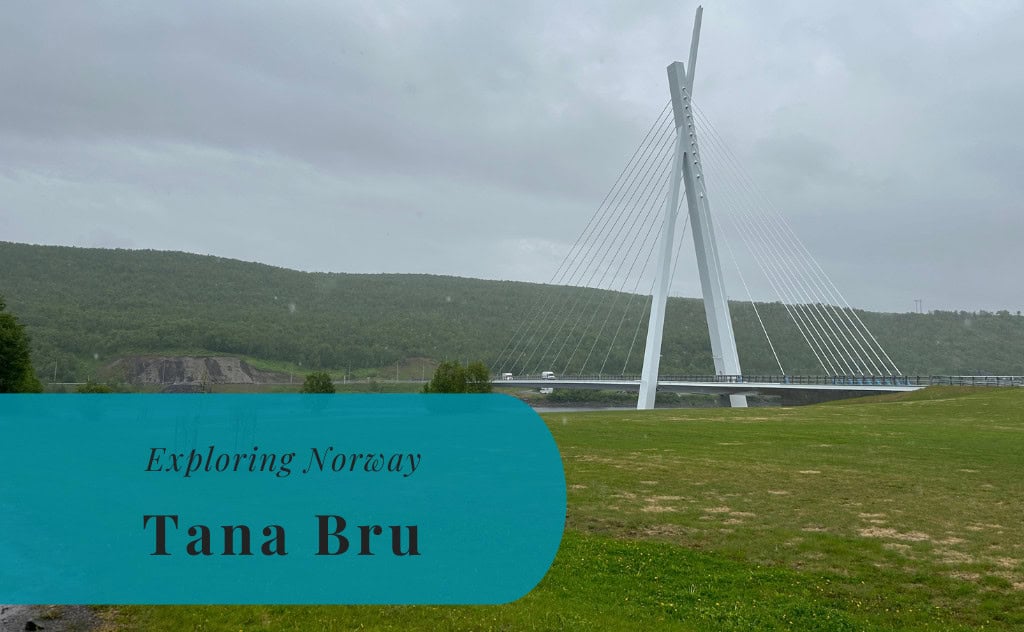 Tana Bru, Exploring Norway