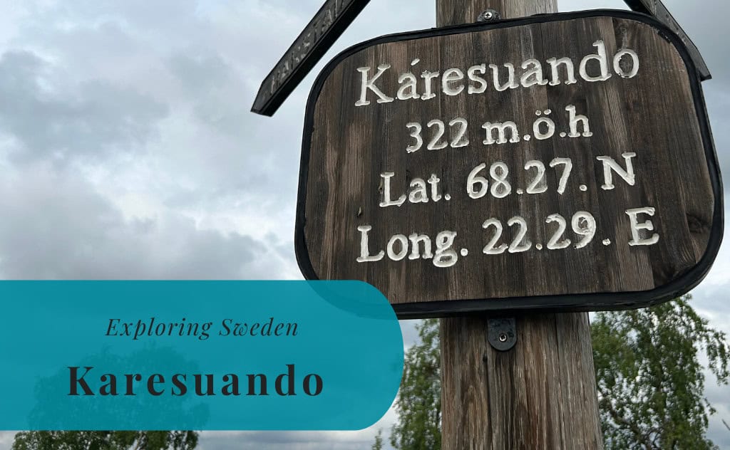 Karesuando, Lappland, Exploring Sweden