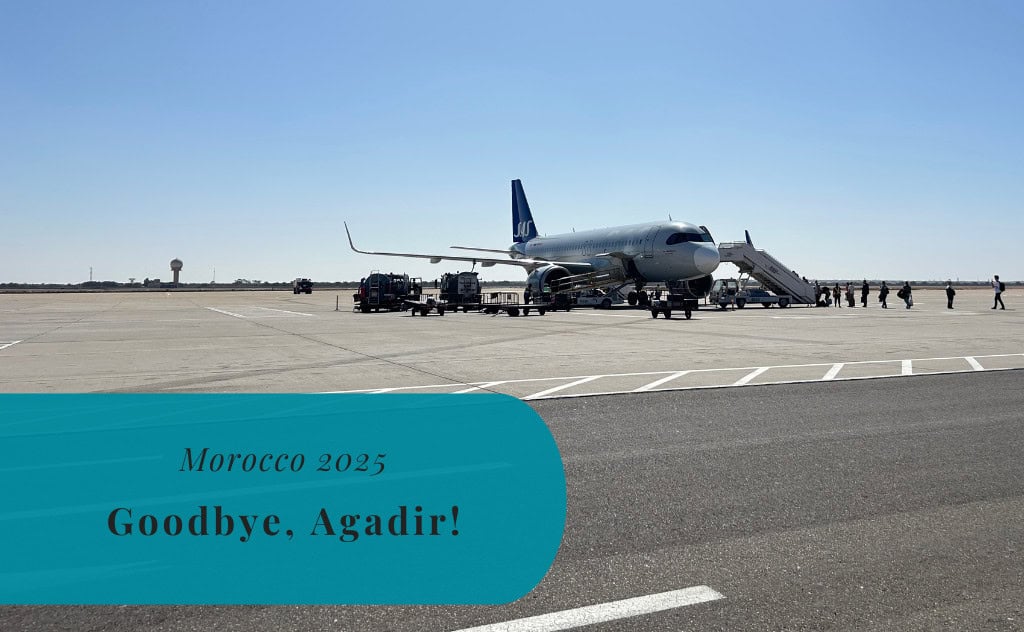 Goodbye, Agadir! Morocco 2025