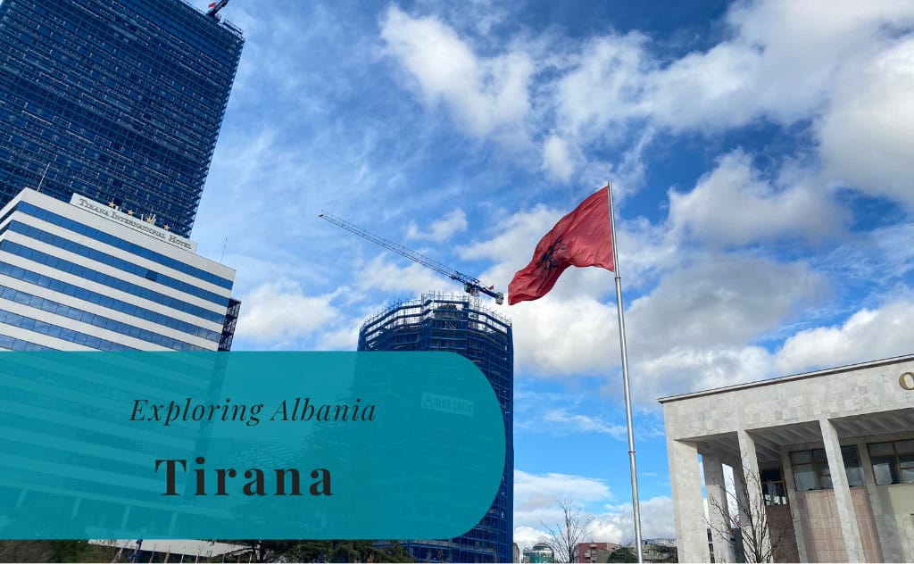 Tirana, Exploring Albania