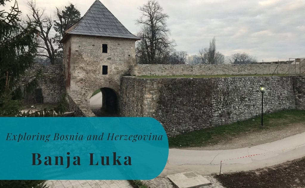 Banja Luka, Exploring Bosnia and Herzegovina