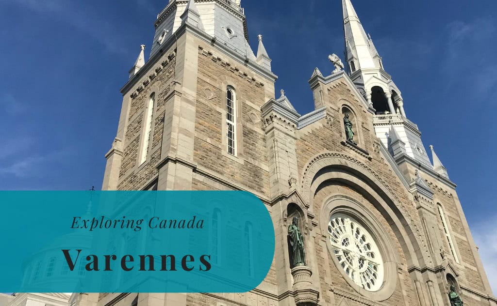 Varennes, Quebec, Exploring Canada
